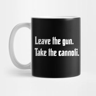 Leave the gun Mug